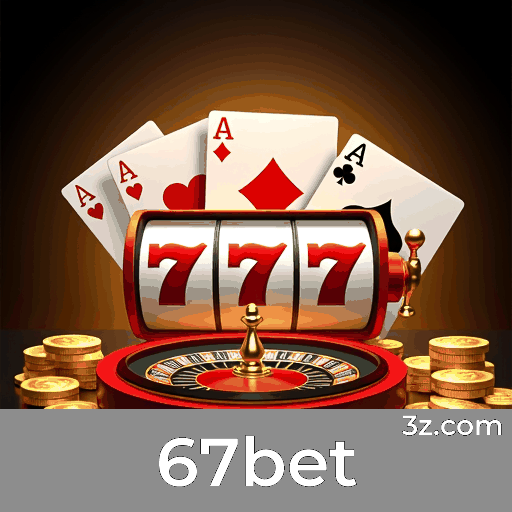 67bet: O Cassino Online mais Seguro e Divertido